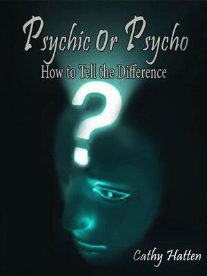 cover image of Psychic or Psycho How to Tell the Difference